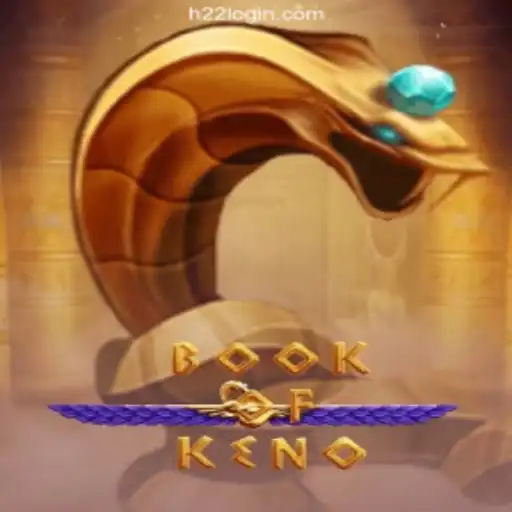 Exploring the Exciting World of BookOfKeno with H22 - A Plataforma Mais Respeitável -H22.Com