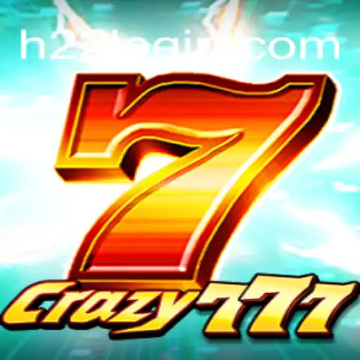Dive into the Exciting World of Crazy777 on H22